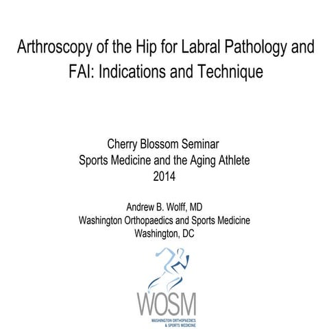 Arthroscopy of the Hip for Labral Pathology and FAI: Indications and Technique