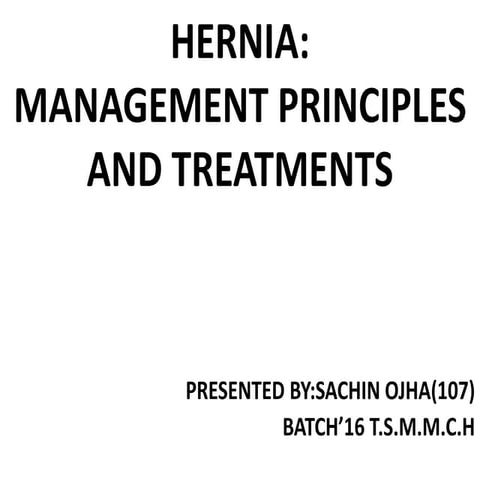 TREATMENT AND MANAGEMENT OF HERNIA