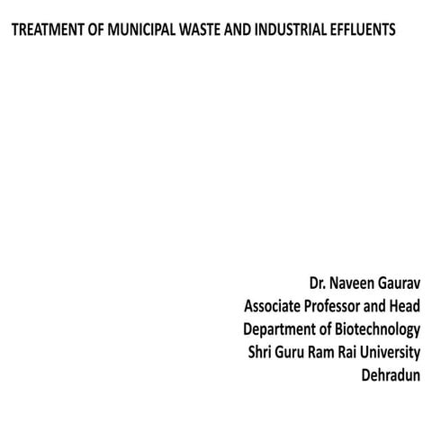 Treatment of municipal waste and industrial effluents