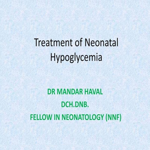 Treatment of neonatal hypoglycemia  