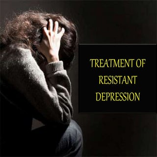 Treatment of resistant depression