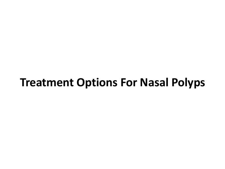 Treatment Options For Nasal Polyps
