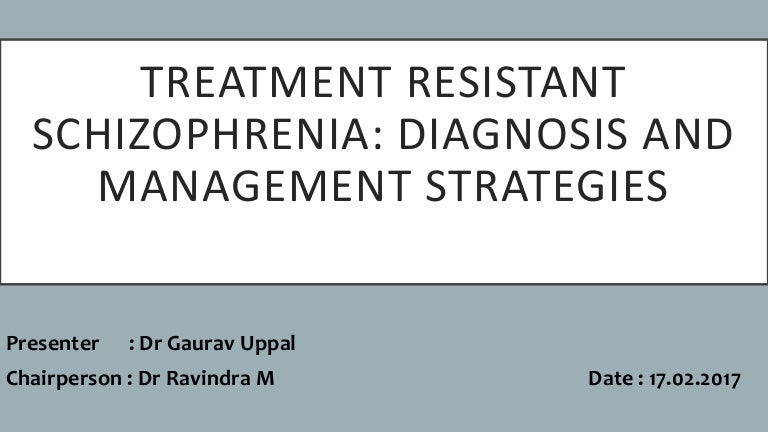 treatment resistant schizophrenia case study