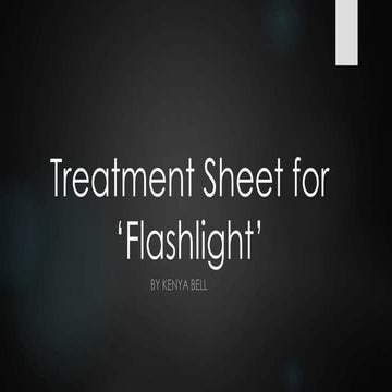 Treatment Sheet for ‘Flashlight’