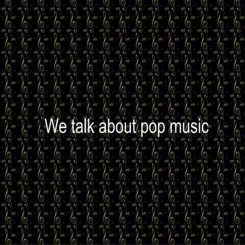 Pop Music