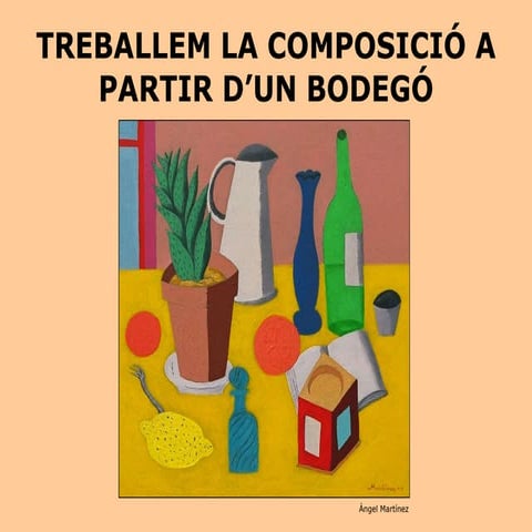 Treballem la composició a partir d’un bodegó
