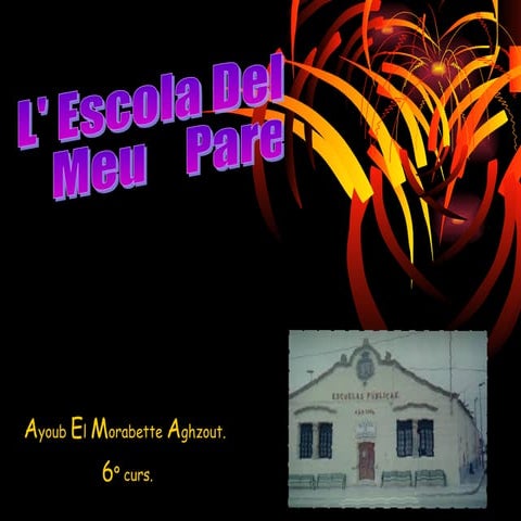 L'escola del meu pare (Ayoub)