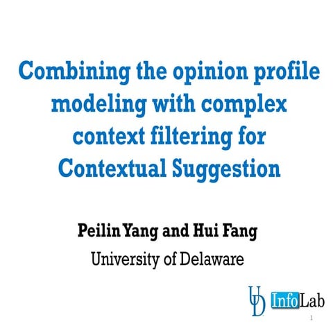 Combining the opinion profile modeling with complex context filtering for Con...