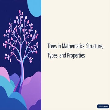 Comprehensive Exploration of Trees in Mathematics: Structure, Types ...