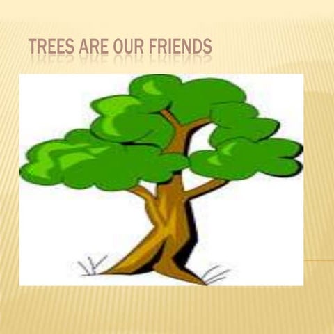 Trees are our friends (by   goel & company ludhiana)