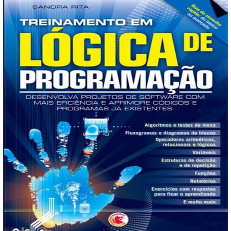 TREINAMENTO EM LOGICA DE PROGRAMAÇÃO (Sandra Rita) (z-lib.org).pdf