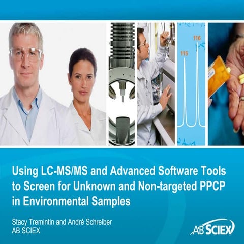 Using LC-MS/MS and Advanced Software Tools to Screen for unknown and Non-targ...