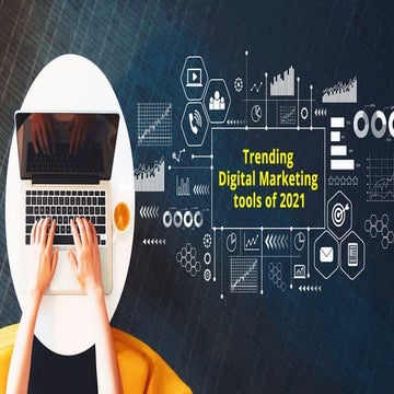 Trending digital marketing tools of 2021