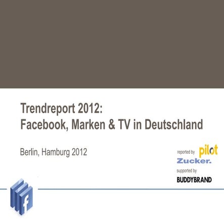 Trendreport 2012: Facebook, Marken & TV in Deutschland