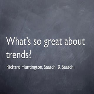 What's so good about trends?