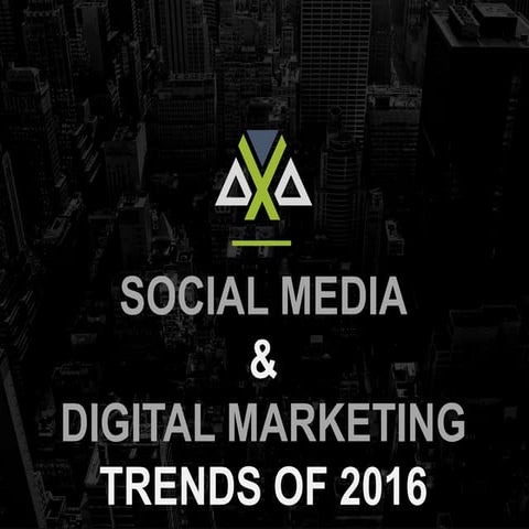 Social Media and Digital Trends 2016