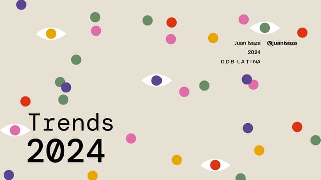 Trends Consumers and Brands 2024 - By Juan Isaza