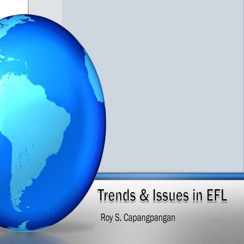 Trends and Issues in EFL