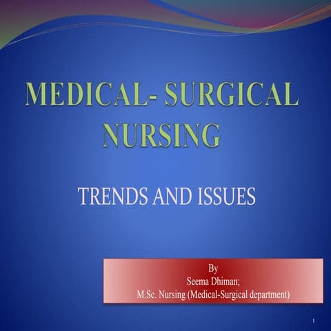 Trends and issues in medical surgical nursing ppt