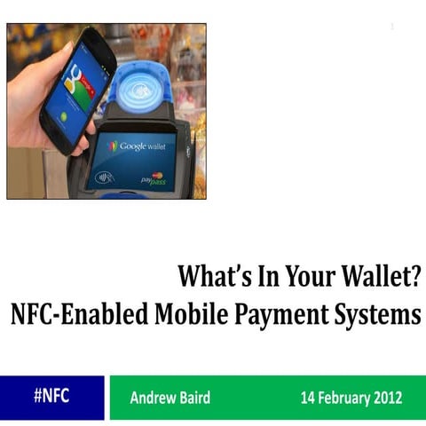 Trends Assessment Presentation #1 - Mobile Payments Using NFC, 2-14-12
