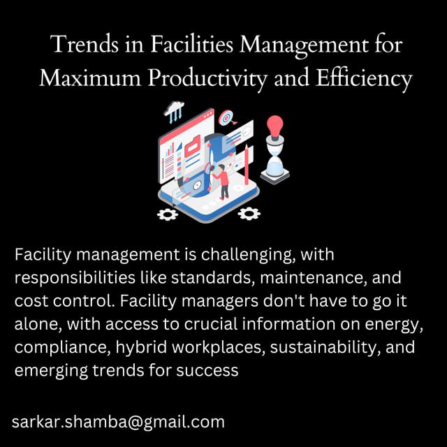 Trends in Facilities Management for Maximum Productivity and Efficiency