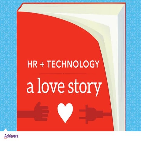 HR + Technology: A Love Story