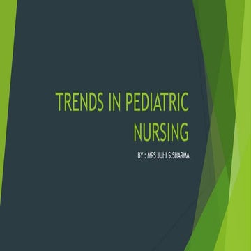 Trends in pediatric          nursing
