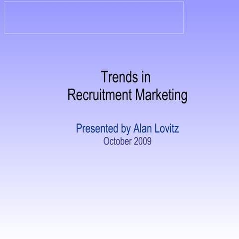 Trends in recruitment marketing 2008
