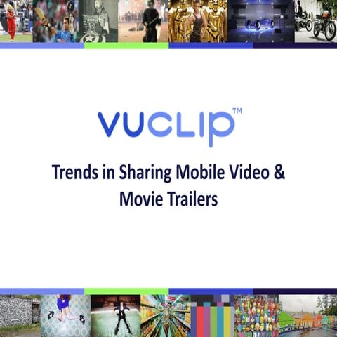 Trends in Sharing Mobile Video & Movie Trailers