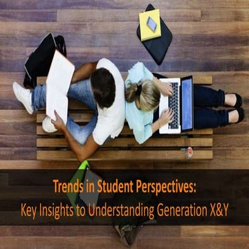 Trends in Student Perspectives: Key Insights to Understanding Gen X&Y