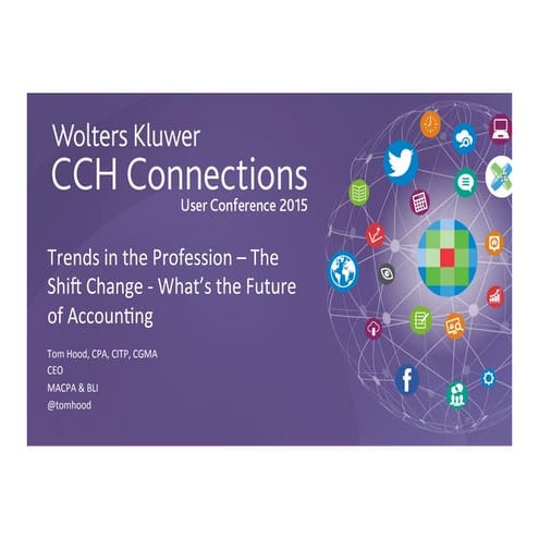 Trends in the CPA profession - the Shift Change #CCHUC15