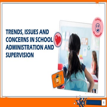 TRENDS, ISSUES AND CONCERNS IN SCHOOL ADMINISTRATION AND SUPERVISION-QUIAOIT....