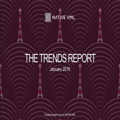 NATIVE VML Trends Report January 2016