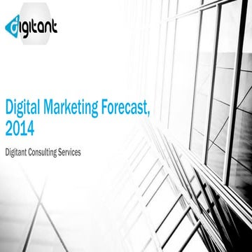 Digital Marketing Forecast - 2014 