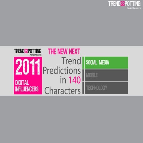 The New Next: 2011 Social Media Influencers Predictions by TrendsSpotting