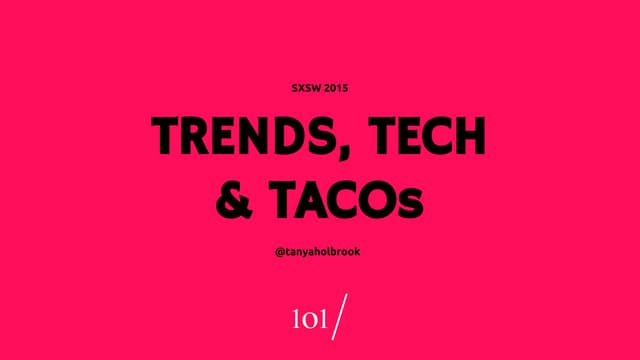 Trends, Tech and Tacos: Inspiration...