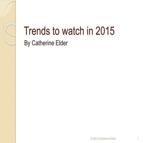 Trends to watch 2015