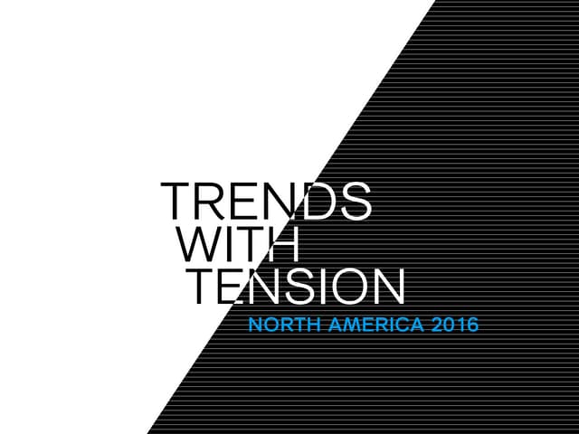Trends with Tension 2016: North America