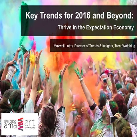 Key Trends for 2016 and Beyond: Thrive in the Expectation Economy!