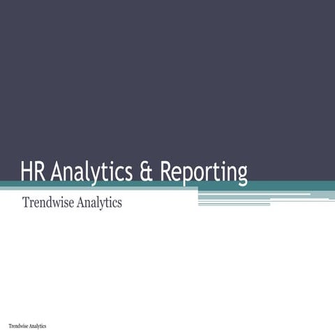 HR Analytics, Done Right