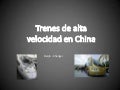 Trenes chinos de alta velocidad