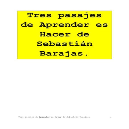 Tres pasajes de Aprender es Hacer de Sebastián Barajas