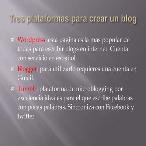 Tres plataformas para crear un blog
