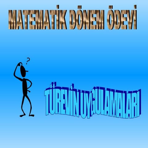 TÜREVİN UYGULAMALARI 05