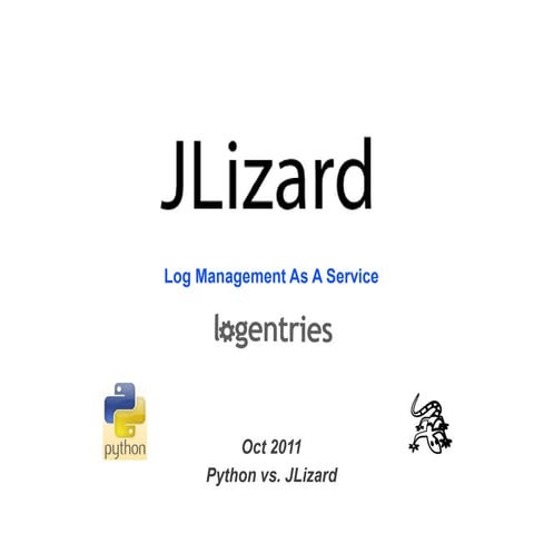 Python vs JLizard.... a python logging experience | PPT