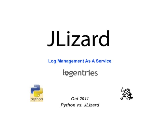 Python vs JLizard.... a python logging experience | PPT