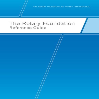 The Rotary Foundation Reference Guide