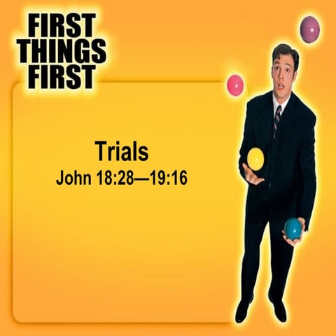 Trials: John 18:28—19:16
