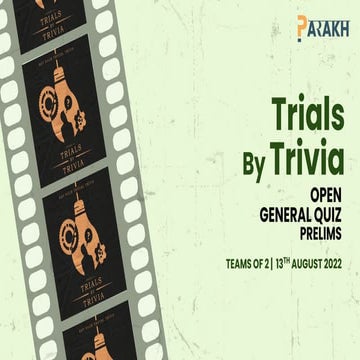 PARAKH 2.0 | Trials by Trivia - The General Quiz | 13 August 2022