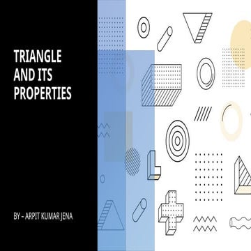 Triangle and Its Properties INTERNAL ASESSMENT BY ARPIT KUMAR JENA.pptx